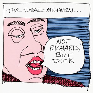Image for 'Not Richard, But Dick'
