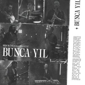 Image for 'Bunca Yıl (Dedub Sessions)'