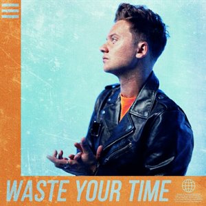 Image for 'Waste Your Time'