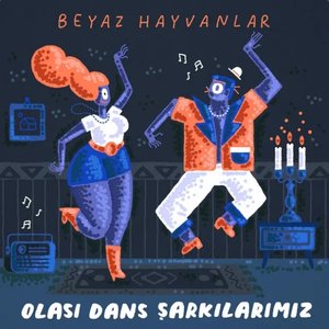 Zdjęcia dla 'Olası Dans Şarkılarımız'