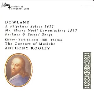 Image for 'Dowland: A Pilgrim's Solace; Mr Henry Noell Lamentations; Psalmes'