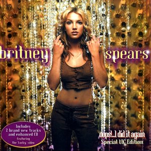 Image for 'Oops!...I Did It Again [Special UK Edition]'