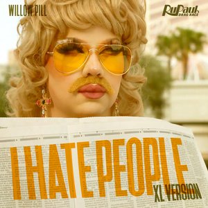 Image for 'I Hate People (Willow Pill) [XL Version]'