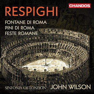 Zdjęcia dla 'Respighi: Roman Trilogy'