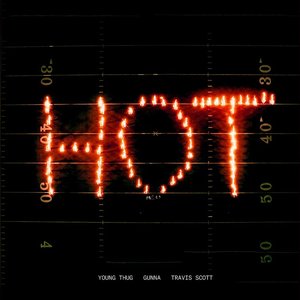 Imagem de 'Hot (Remix) [feat. Gunna and Travis Scott]'