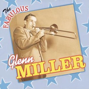 Image for 'The Fabulous Glenn Miller and His Orchestra'