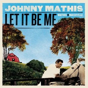 'Let It Be Me - Mathis In Nashville' için resim