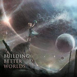 Image for 'Building Better Worlds (Deluxe Version)'