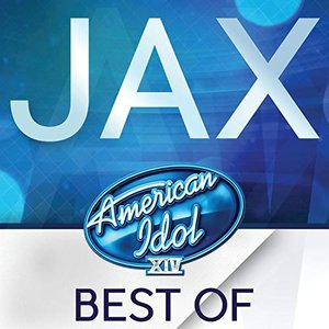 Image for 'American Idol Season 14: Best Of Jax'