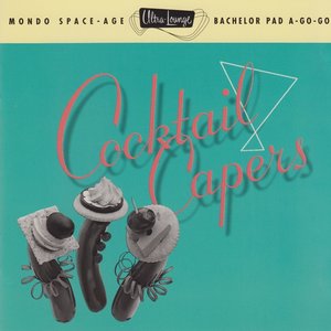 “Ultra-Lounge, Vol. 8: Cocktail Capers”的封面