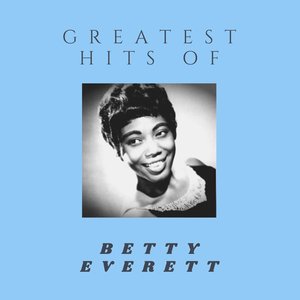 Image for 'Greatest Hits Of Betty Everett'