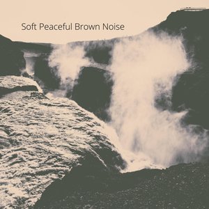 Image for 'Soft Peaceful Brown Noise'