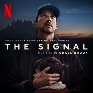 Zdjęcia dla 'The Signal (Soundtrack from the Netflix Series)'