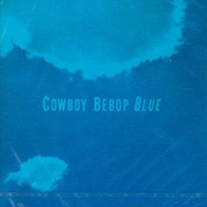 Image for 'Cowboy Bebop OST 3 - Blue'