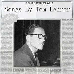 Image for 'Songs By Tom Lehrer (Remastering 2013)'