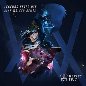 “Legends Never Die (Remix)”的封面