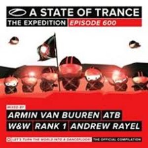 Imagen de 'A State Of Trance 600 (Selected by Armin van Buuren, ATB, W&W, Rank 1 & Andrew Rayel)'