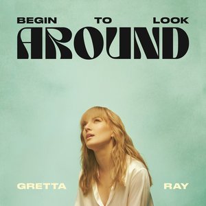 Imagen de 'Begin To Look Around'