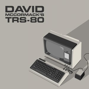 Image for 'DAVE McCORMACK’s TRS-80 - No Context for Old Men'