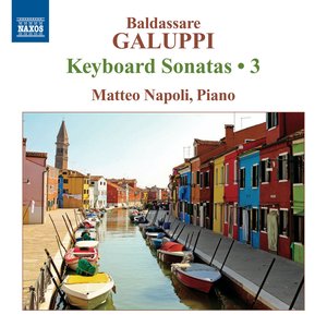 Image for 'Galuppi: Keyboard Sonatas, Vol. 3'