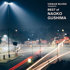 Imagen de 'URBAN BLUES Presents BEST OF NAOKO GUSHIMA'