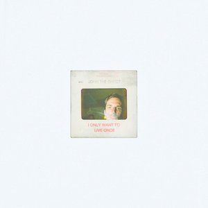 Image for 'I Only Want to Live Once'