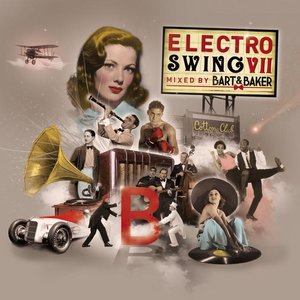Image pour 'Electro Swing VII by Bart & Baker'