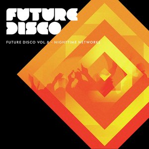 Immagine per 'Future Disco, Vol. 8 - Nighttime Networks'