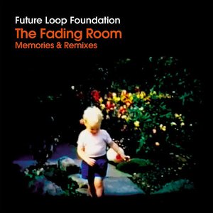 Image for 'The Fading Room Memories & Remixes'