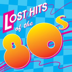 Imagem de 'Lost Hits Of The 80's (All Original Artists & Versions)'