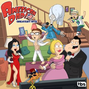 Image for 'American Dad! Greatest Hits'