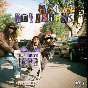 Image for 'BAD DECISIONS'