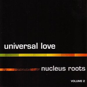 Изображение для 'Universal Love Nucleus Roots (Vol. 2)'