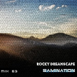 Image for 'Samination - Mix 63 - Rocky Dreamscape'