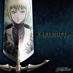 Image for 'Claymore TV Animation O.S.T.'