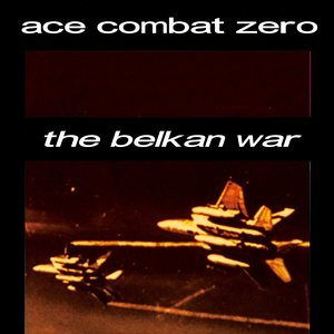 Image for 'Ace Combat Zero: The Belkan War Original Soundtrack'