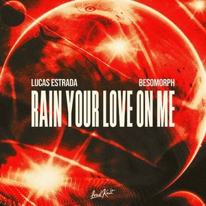 'Rain Your Love On Me'の画像
