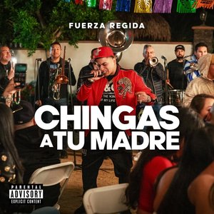 Immagine per 'Chingas A Tu Madre'