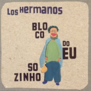 Image for 'Los Hermanos (Bloco do Eu Sozinho)'