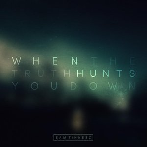 Image for 'When the Truth Hunts You Down'