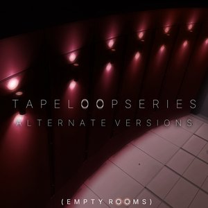 Image for 't a p e l o o p s e r i e s (ALTERNATE VERSIONS)'