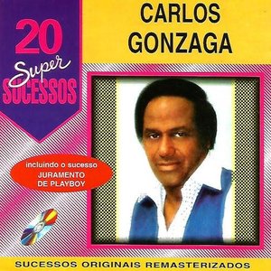 Image for '20 Super Sucessos: Carlos Gonzaga'