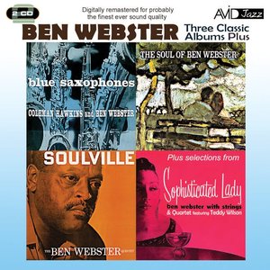 Bild för 'Three Classic Albums Plus (Blue Saxophones / Soulville / The Soul Of Ben Webster)'