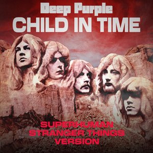 Immagine per 'Child In Time (Superhuman Stranger Things Version)'