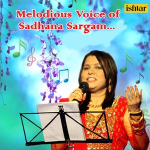 Image for 'Melodious Voice of Sadhana Sargam'