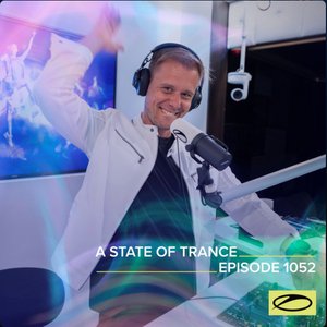 Imagen de 'ASOT 1052 - A State Of Trance Episode 1052'