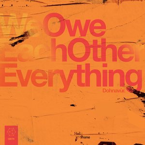 'We Owe Each Other Everything' için resim