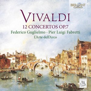 Bild für 'Vivaldi: 12 Concertos, Op. 7'