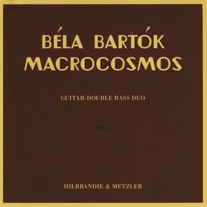 Image for 'Macrocosmos: Bela Bartok's Mikrokosmos Arranged for Guitar-Double Bass Duo, Vol. 1'