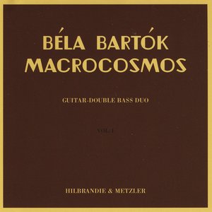“Macrocosmos: Bela Bartok's Mikrokosmos Arranged for Guitar-Double Bass Duo, Vol. 1”的封面